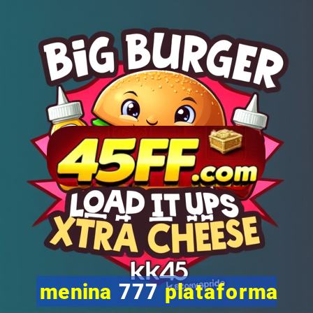 menina 777 plataforma